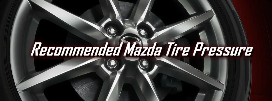 recommended-tire-psi-tire-pressure-monitoring-mazda-of-manchester