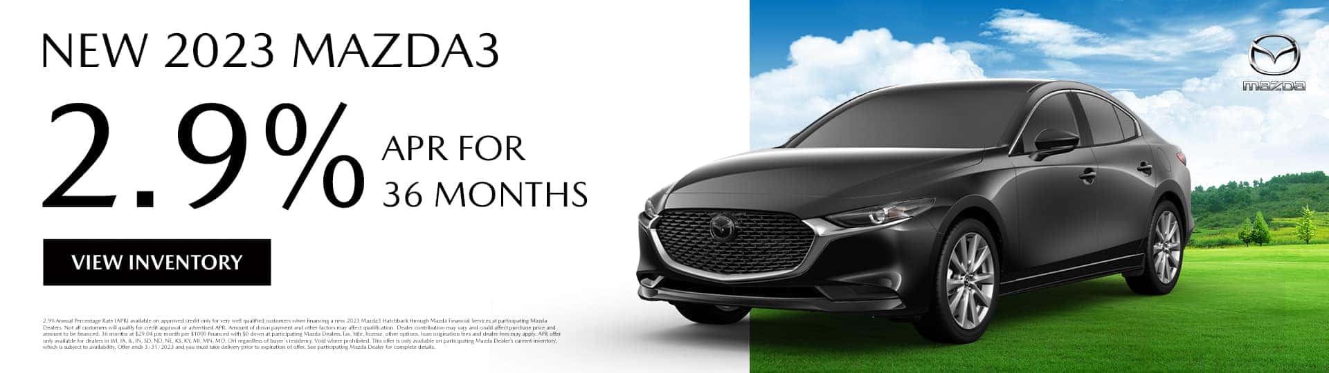 New 2023 Mazda3 2.9% APR for 36 Months