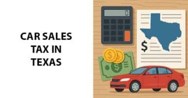 The Texas Car Sales Tax Guide: How Much &amp; How To Pay?