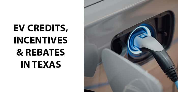 EV Credits, Incentives and Rebates in Texas