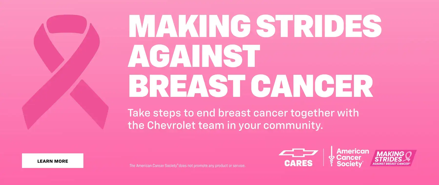 Take steps to end breast cancer together with the Chevrolet team in your community.