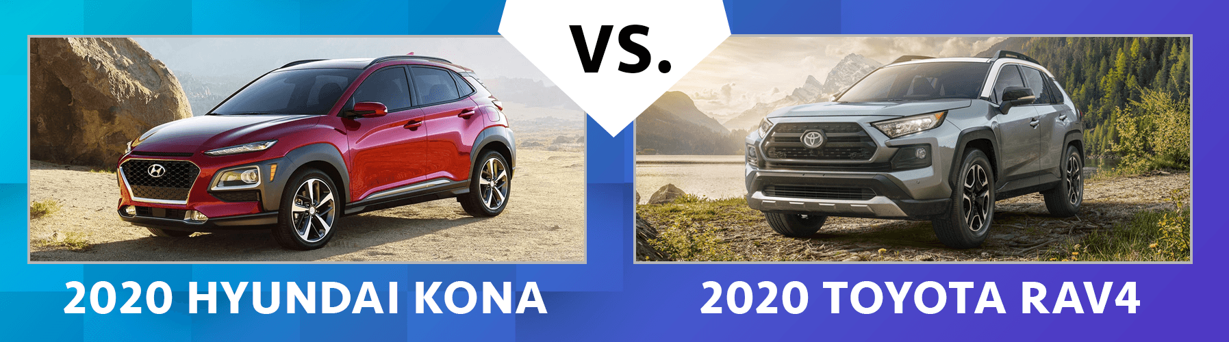 Contrast 2020 Hyundai Kona vs 2020 Toyota RAV4