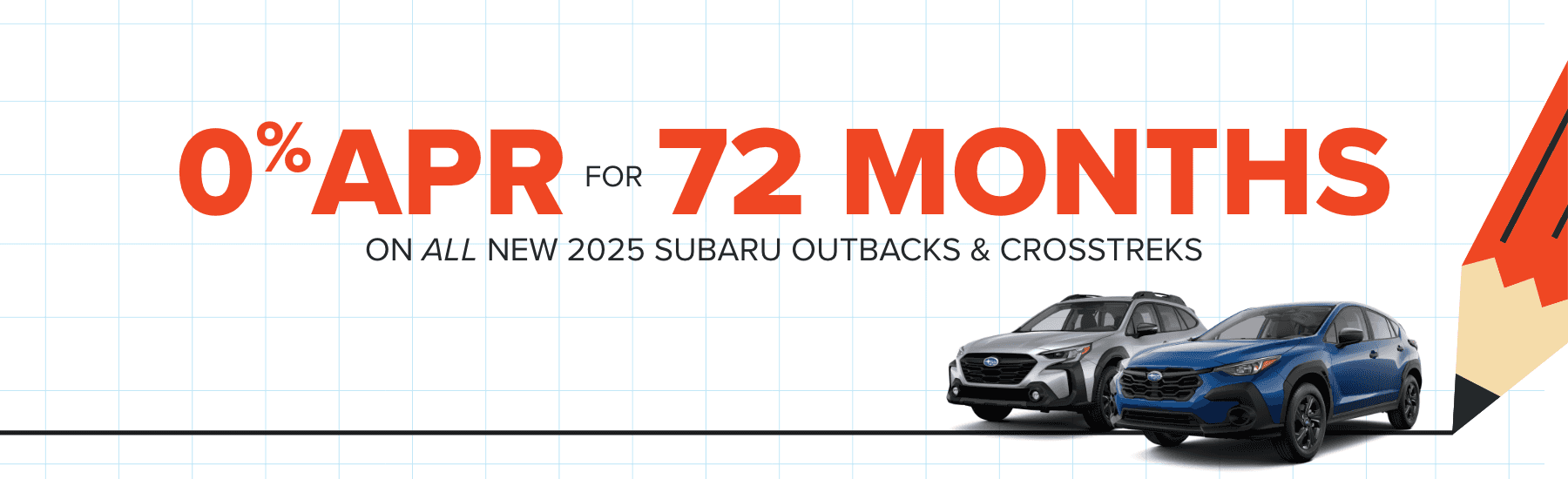 0% for 72 months on Outbacks & Crosstreks