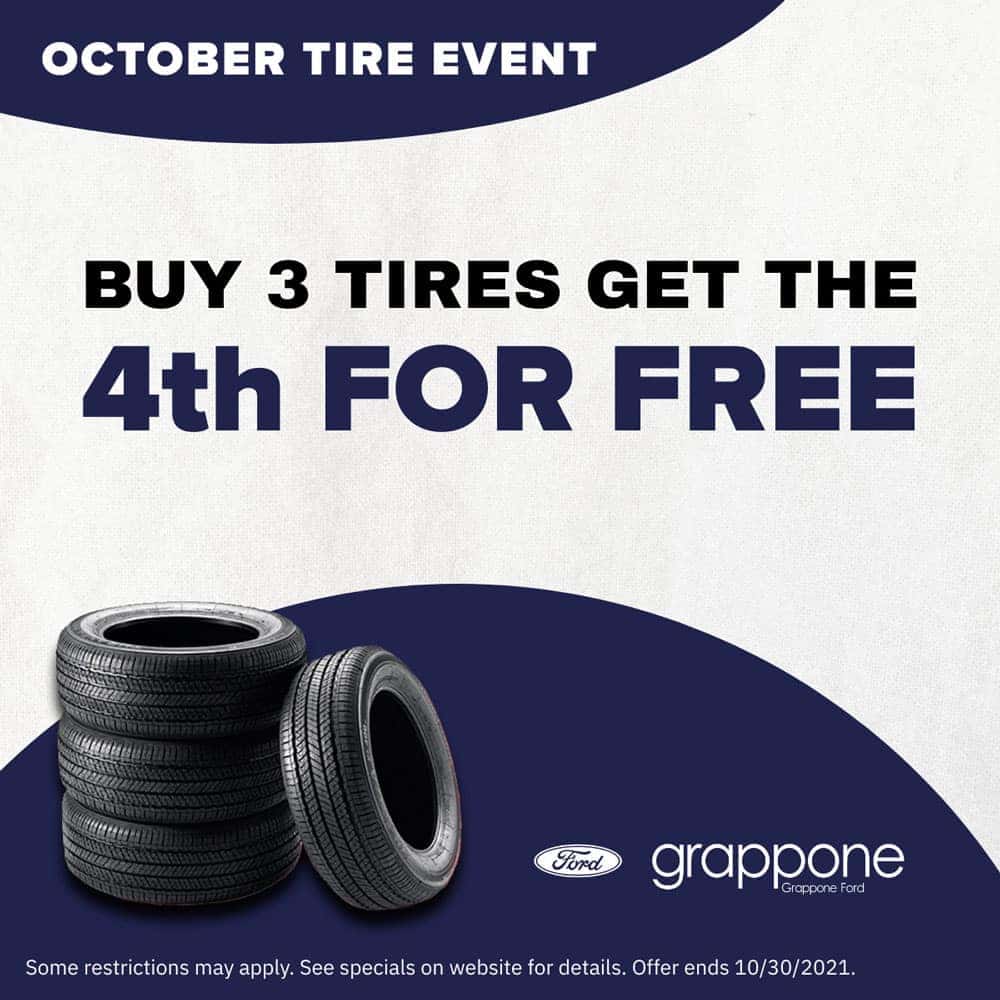 october tire event. buy 3 tires get the 4th for free. Grappone Ford