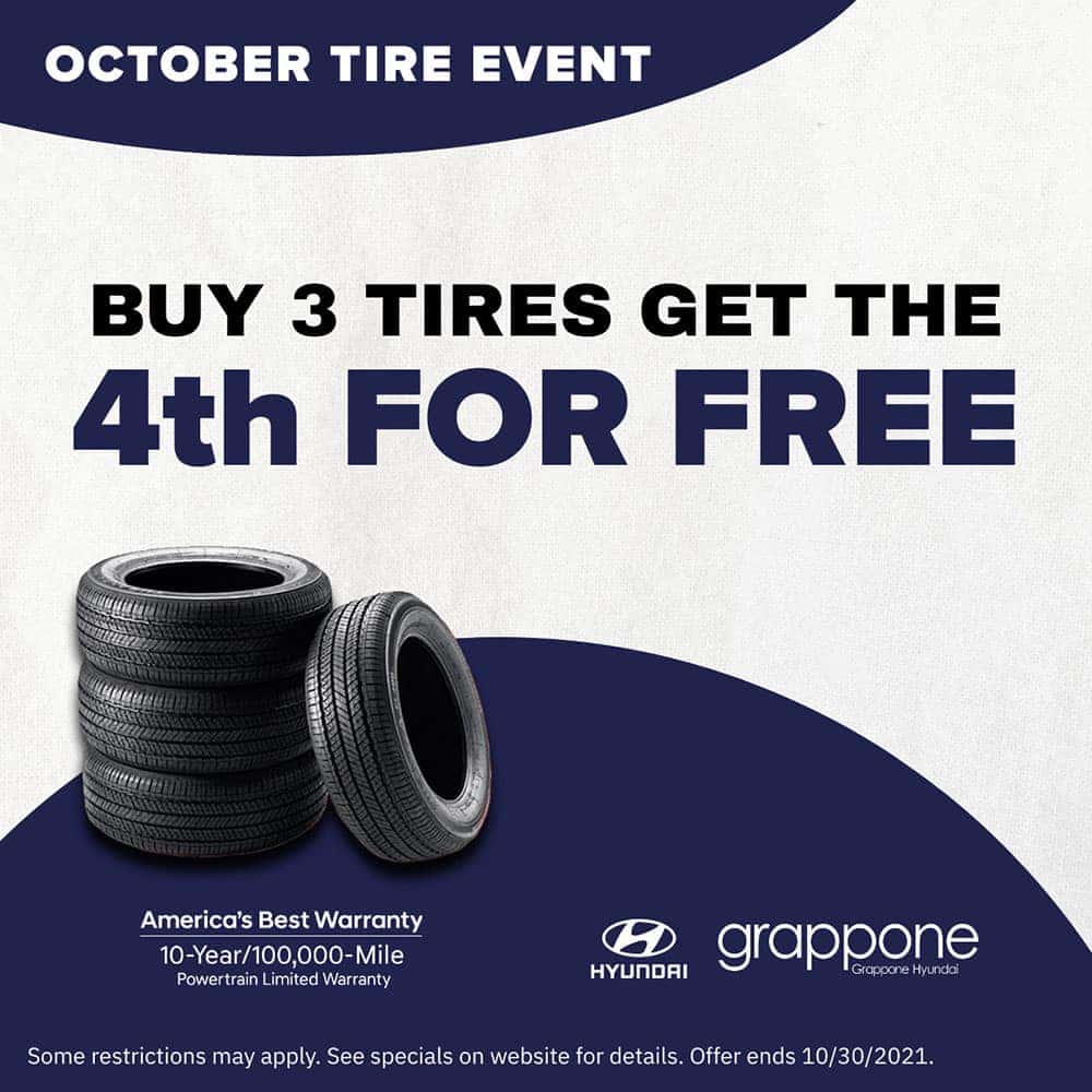 october tire event. buy 3 tires get the 4th for free. Grappone Hyundai