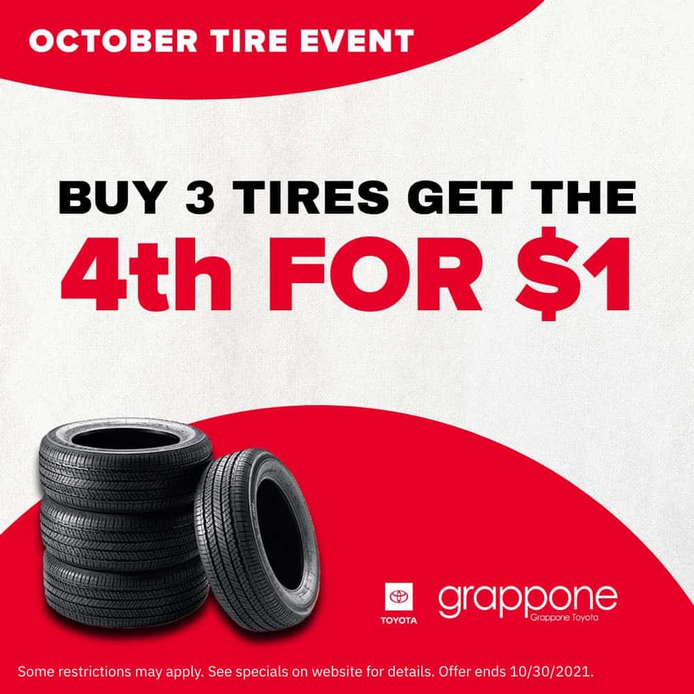 october tire event. buy 3 tires get the 4th for $1. Grappone Toyota