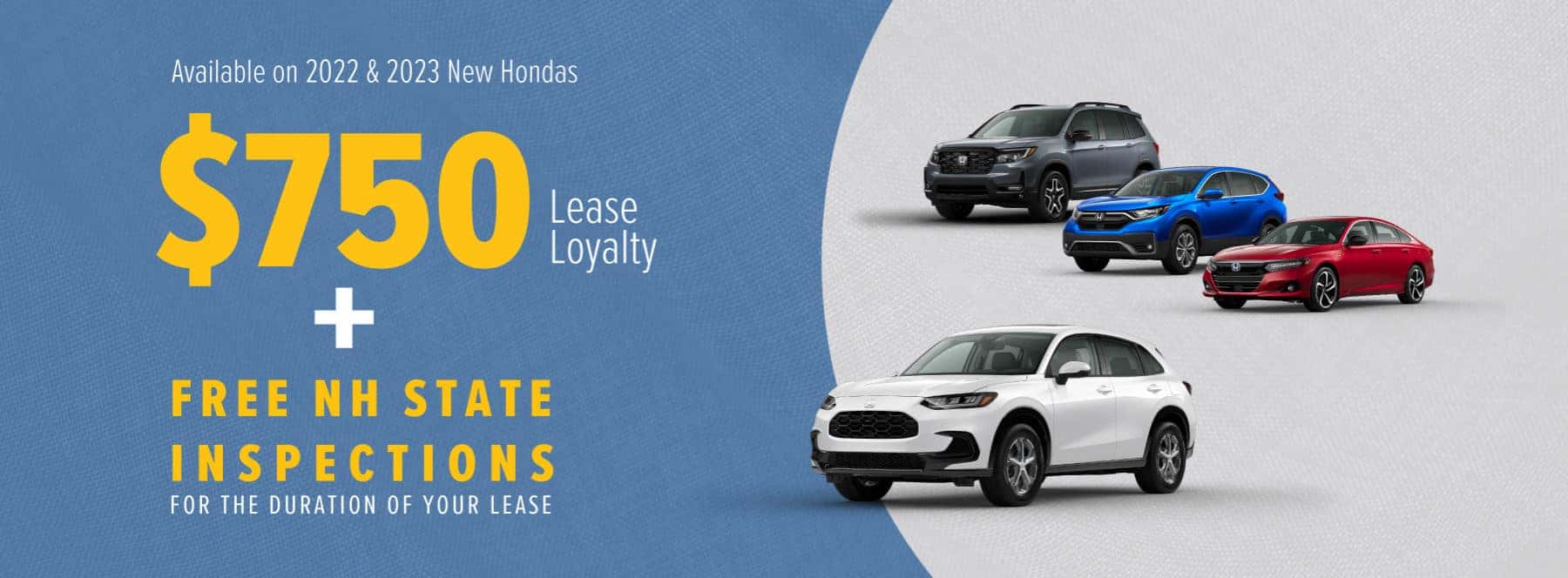 Available on 2022 & 2023 New Hondas - $750 Lease Loyalty + Free NH State Inspections for the duration of your lease. Image of Honda SUV LIneup
