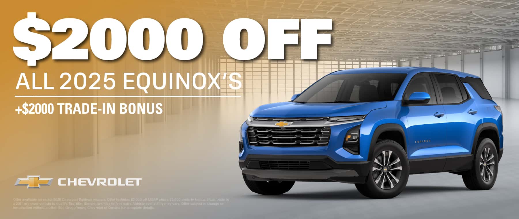 2025 CHEVROLET EQUINOX $2000 OFF ALL 2025 EQUINOX'S + $2000 TRADE-IN BONUS