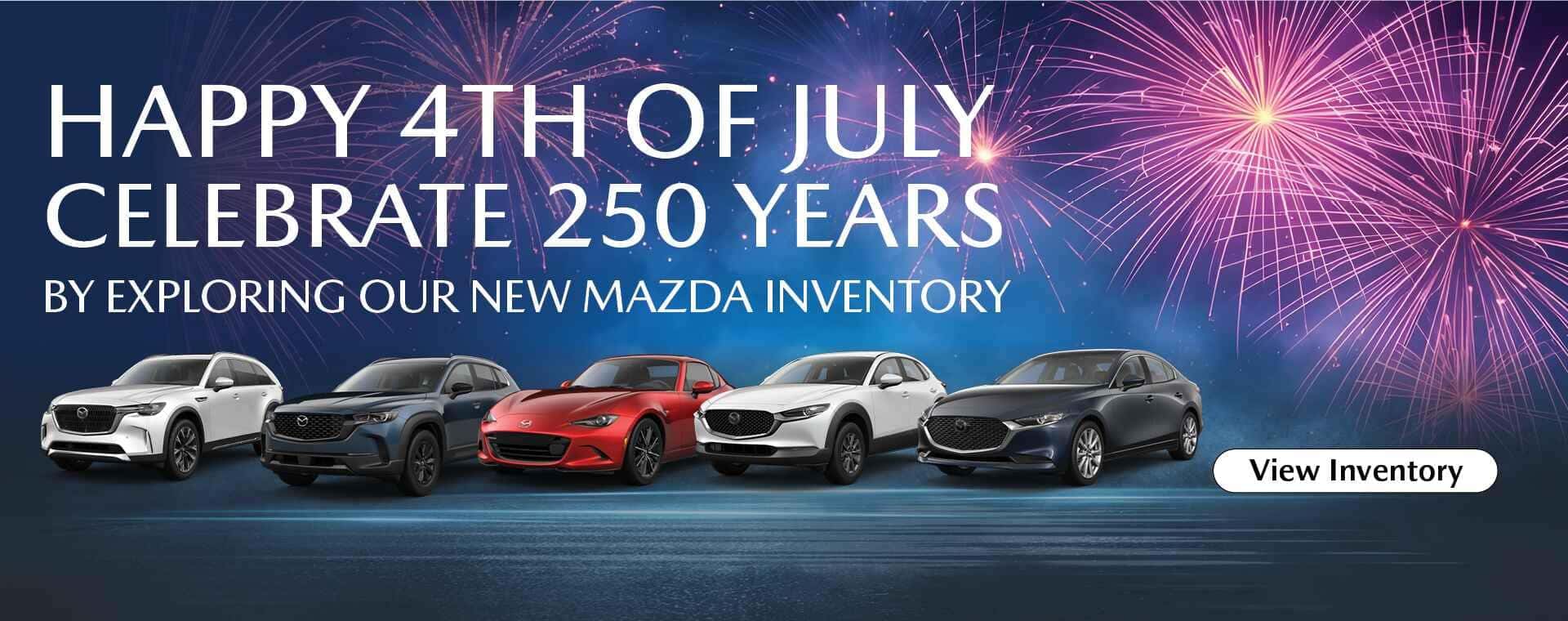 Happy 4th of July Celebrate 250 Years by Exploring Our New Mazda Inventory