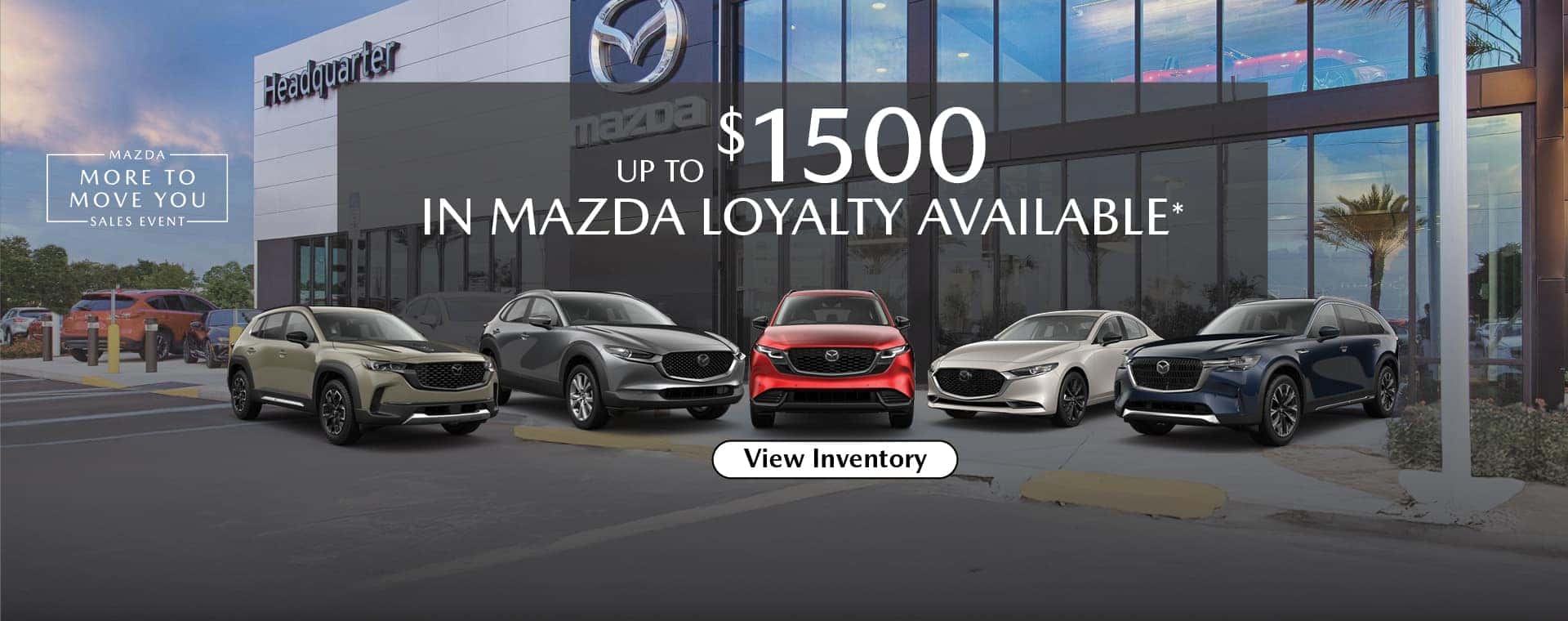 Up to $1500 in Mazda Loyalty Available