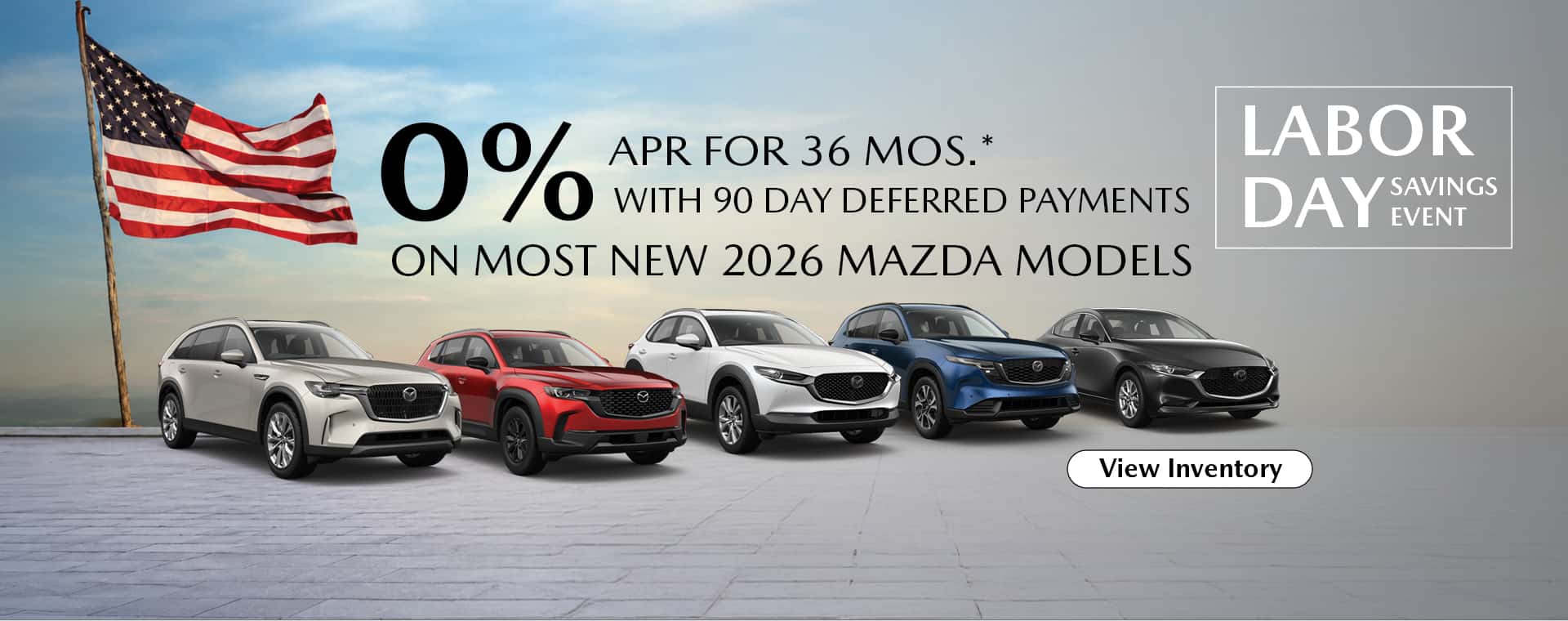 0% APR for 36 mos.* with 90 day deferred payments
