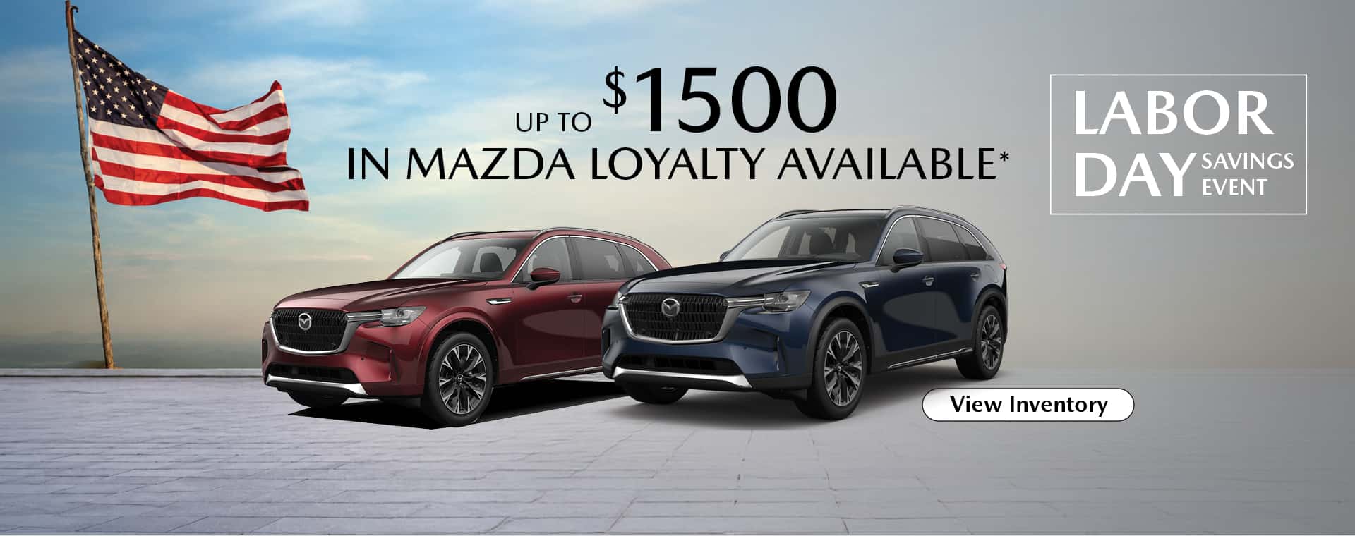 Up to $1500 in Mazda Loyalty Available*
