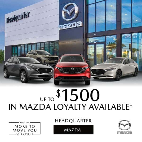 Up to $1500 in Mazda Loyalty Available*