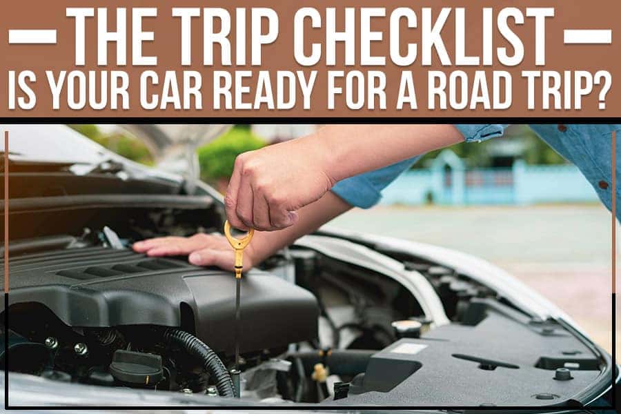 How To Get Your Car Road Trip Ready