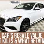 Car's Resale Value – What Kills & What Retains It?