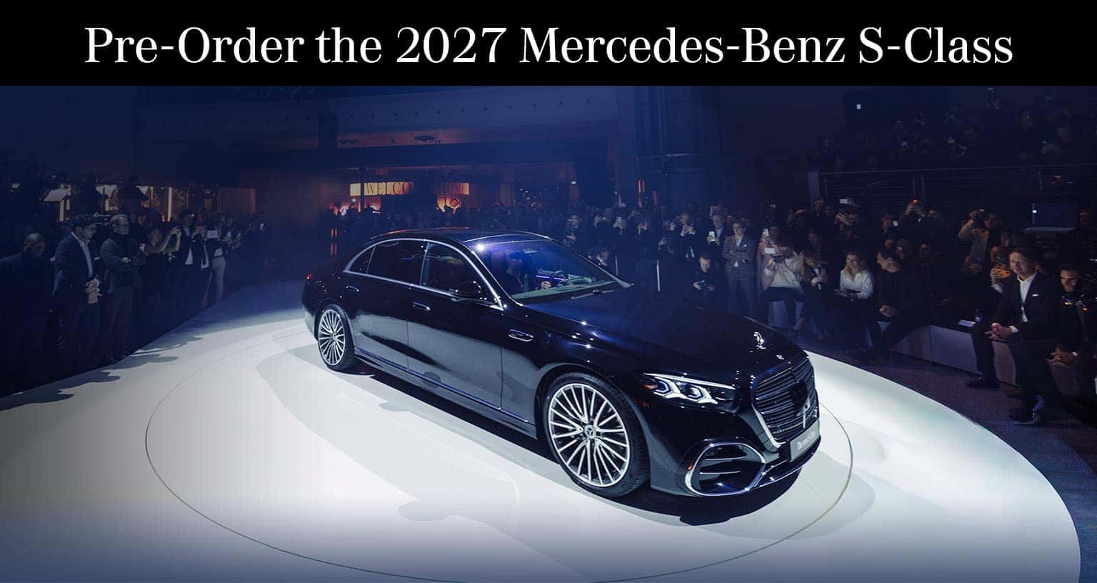 Pre-Order the 2027 Mercedes-Benz S-Class at Mercedes-Benz of Barrington