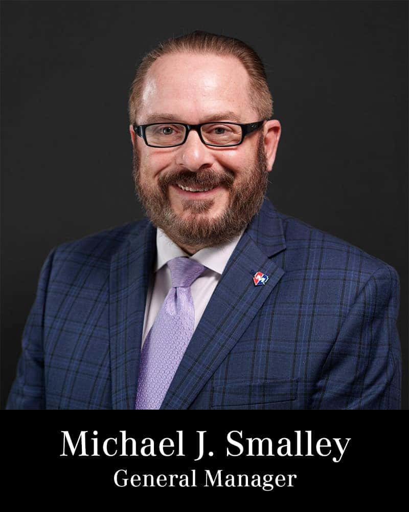 Michael J. Smalley - General Manager