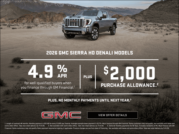 2026 GMC Sierra HD Denali models: 4.9% APR for well-qualified buyers through GM Financial, plus a $2,000 purchase allowance and no monthly payments until next year, at Ray Skillman Northeast GMC in Indianapolis, IN. Offer Ends 11/02/2026. See dealer for details.