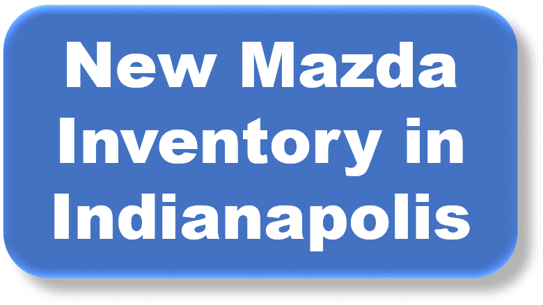 New Mazda Inventory in Indianapolis