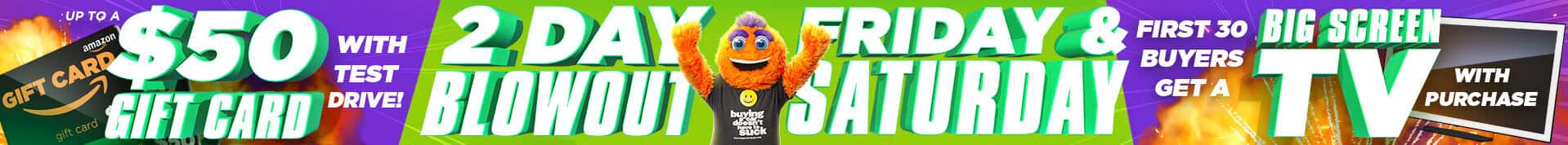 2 day used car sale blowout - test drive and get a gift card - tv with purchase - super car guys