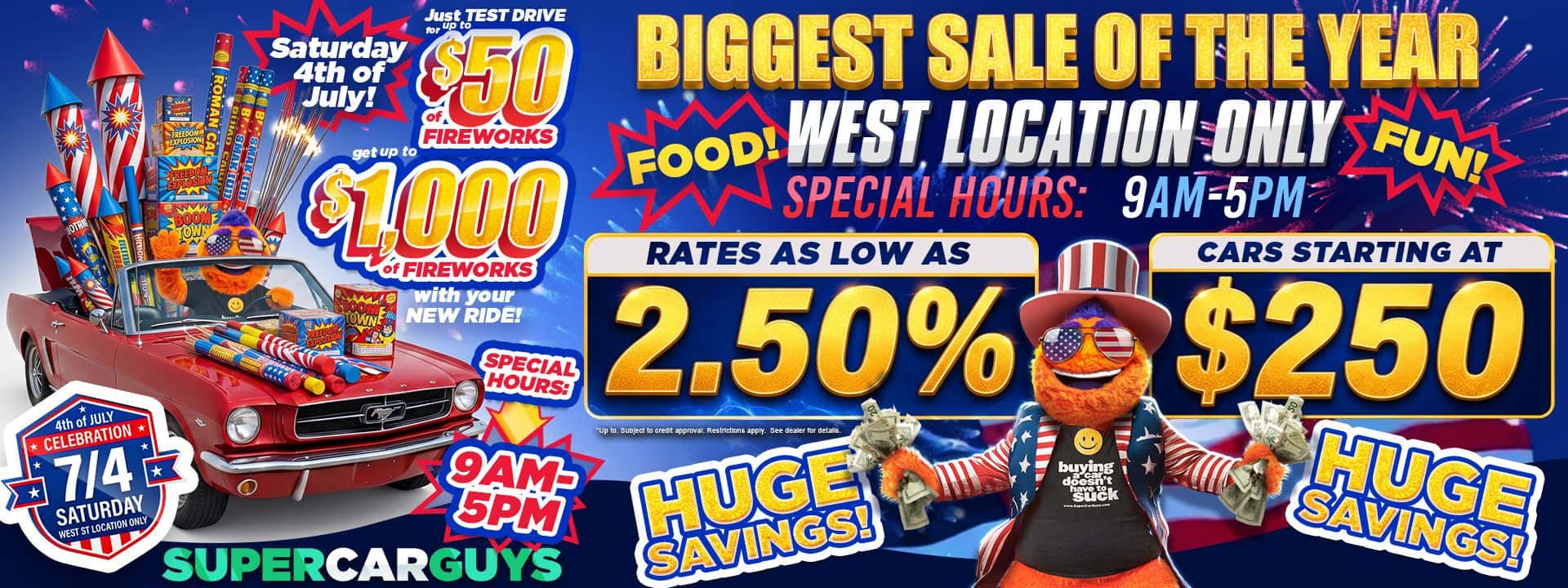 we are open on 4th of july- super car guys wichita - used car mega sale july 4th 2026 - $250 cars, low apr, fireworks with any car purchase and test drive