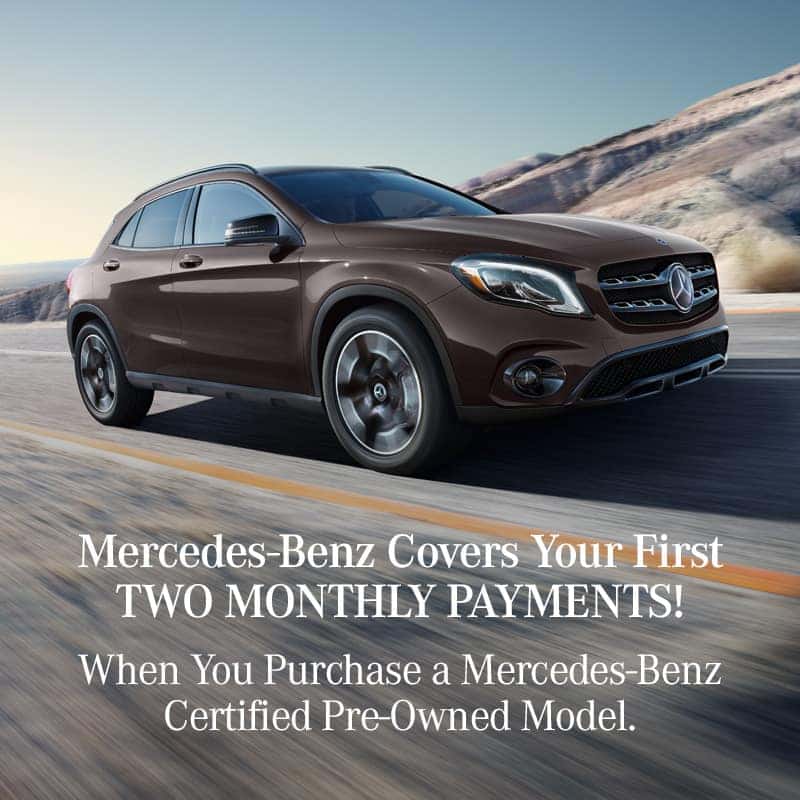 The Mercedes-Benz Certified Preowned Sales Event. Mercedes-Benz Covers Your First TWO MONTHS PAYMENTS!**