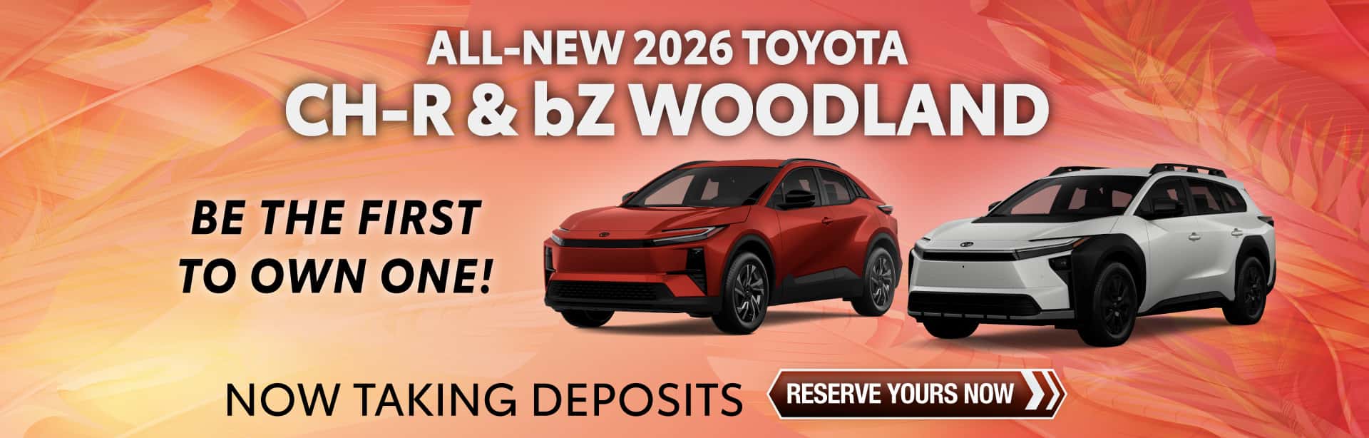 ALL-NEW 2026 CH-R & bZ WOODLAND