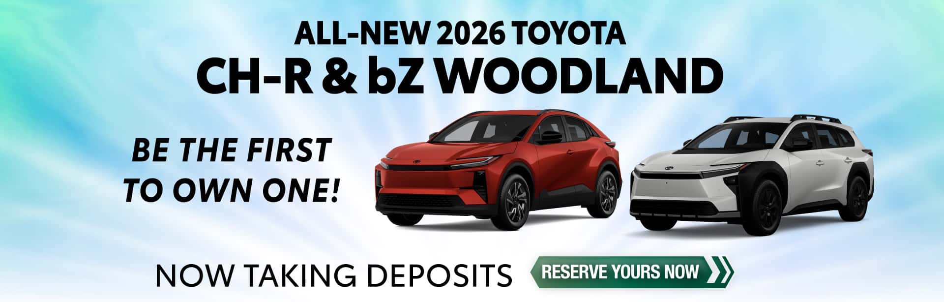ALL-NEW 2026 CH-R & bZ WOODLAND