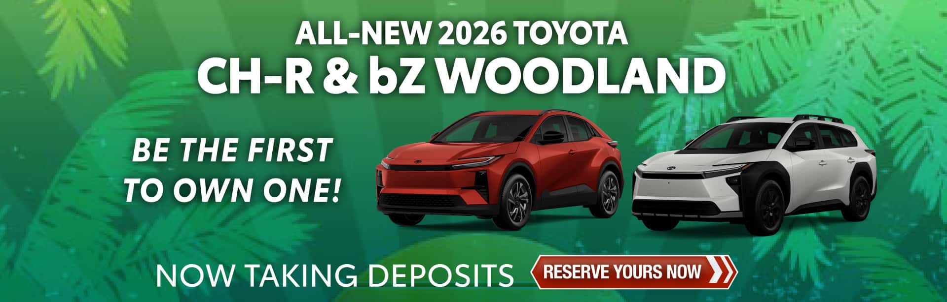 ALL-NEW 2026 CH-R & bZ WOODLAND
